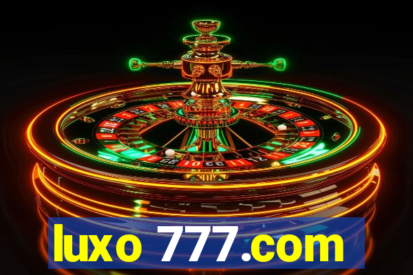 luxo 777.com