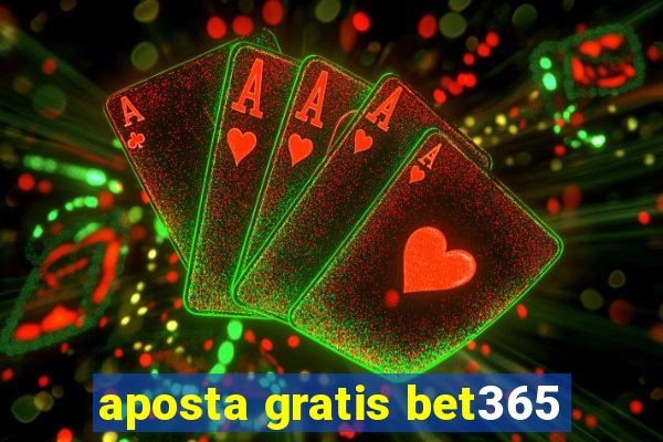 aposta gratis bet365