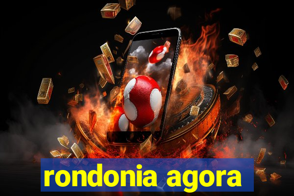 rondonia agora