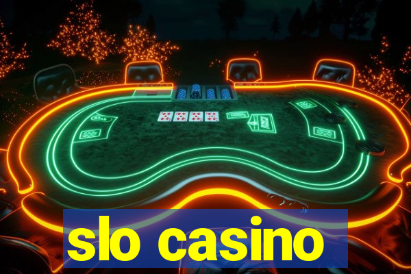 slo casino