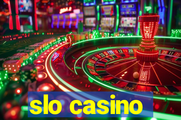 slo casino