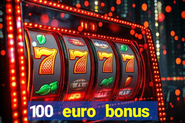 100 euro bonus casino ohne einzahlung