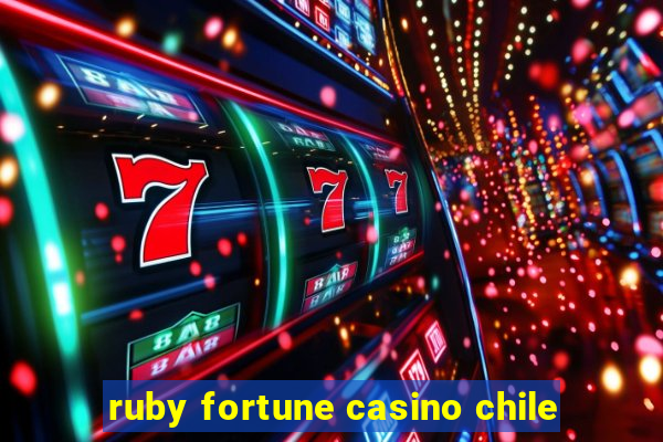 ruby fortune casino chile