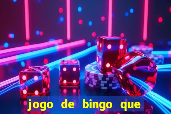 jogo de bingo que ganha dinheiro