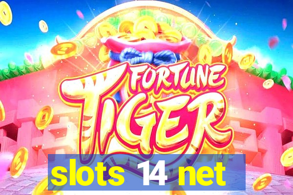 slots 14 net