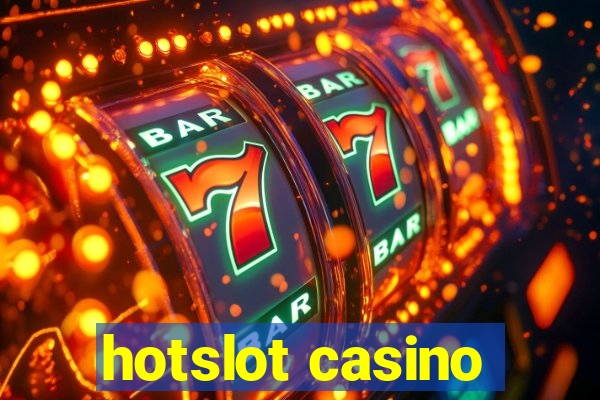 hotslot casino