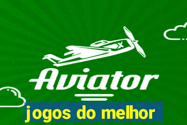 jogos do melhor