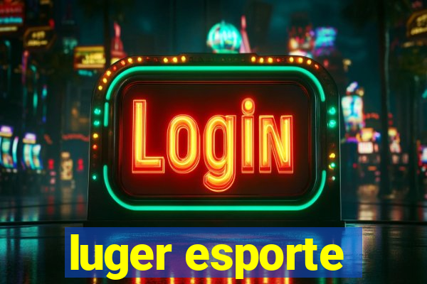 luger esporte