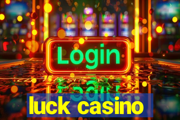 luck casino