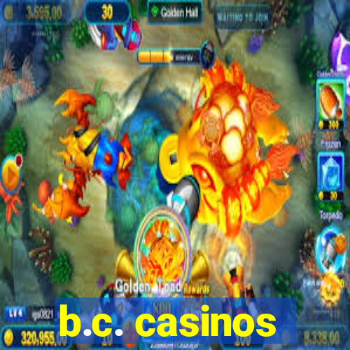 b.c. casinos