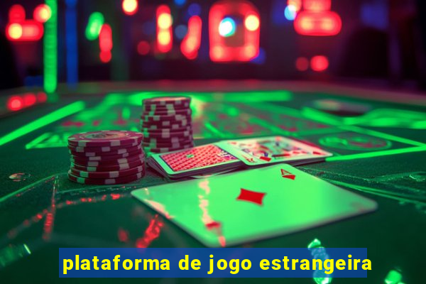 plataforma de jogo estrangeira