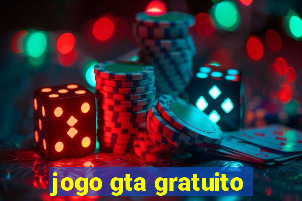 jogo gta gratuito