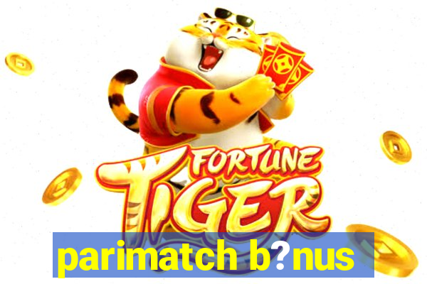 parimatch b?nus