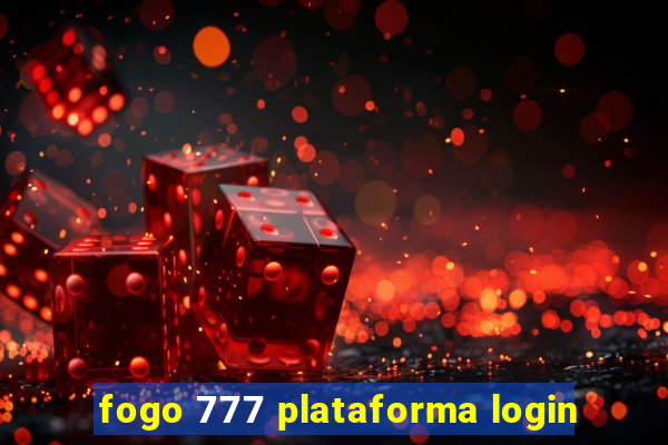 fogo 777 plataforma login