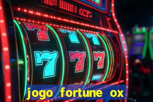 jogo fortune ox demo grátis