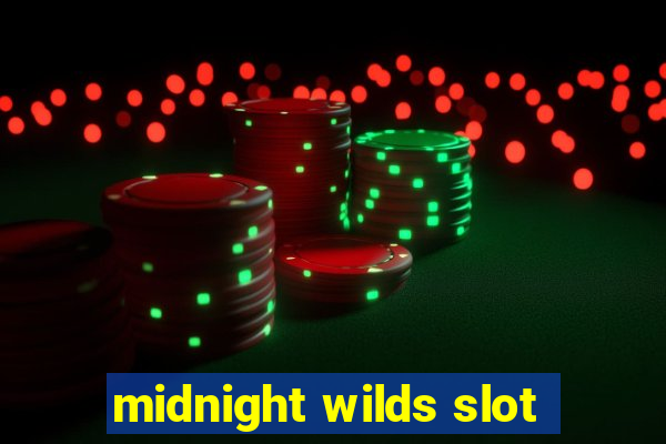 midnight wilds slot