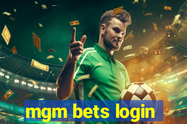 mgm bets login