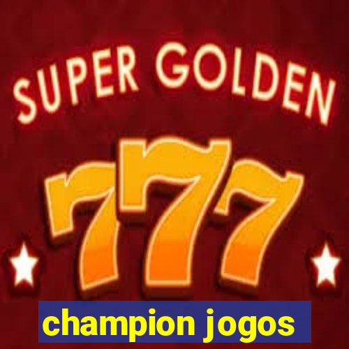 champion jogos