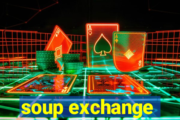 soup exchange