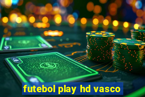 futebol play hd vasco