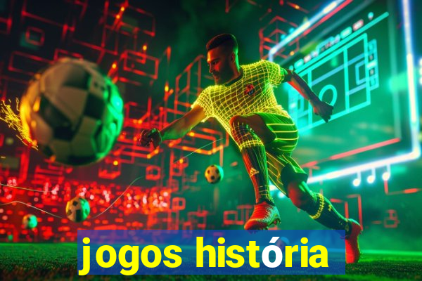 jogos história