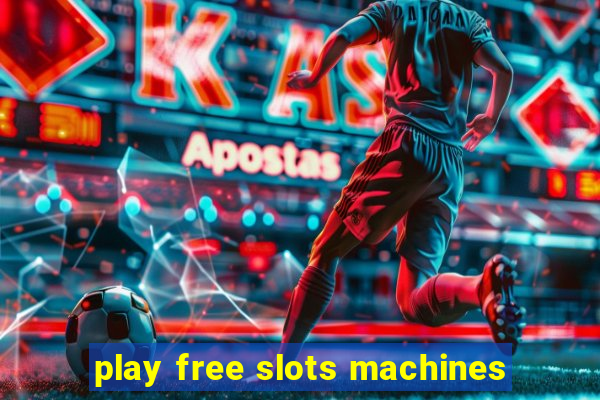 play free slots machines