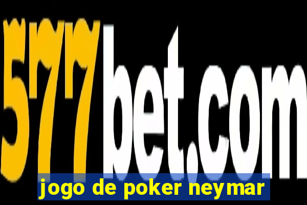 jogo de poker neymar