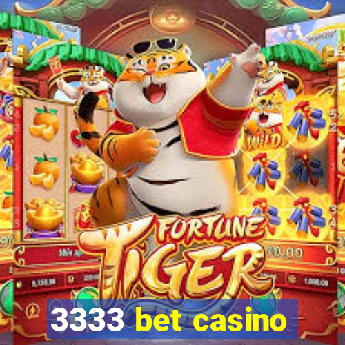 3333 bet casino