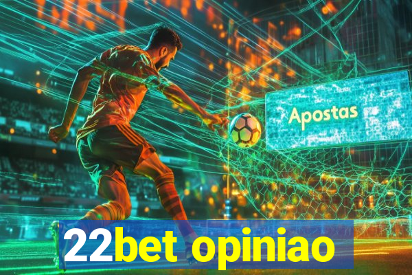 22bet opiniao