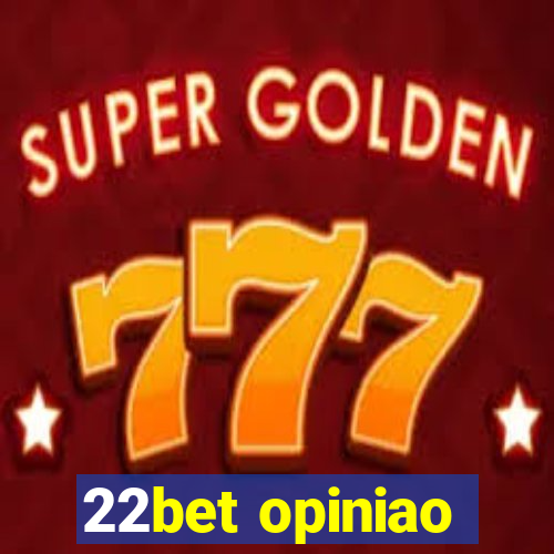 22bet opiniao