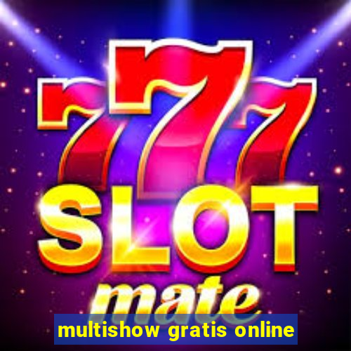 multishow gratis online