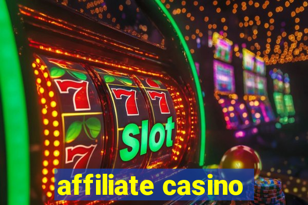 affiliate casino