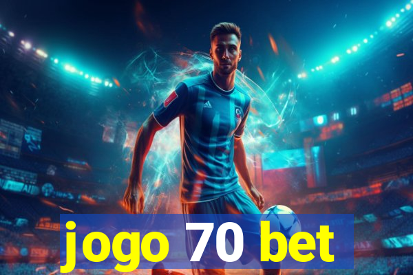 jogo 70 bet