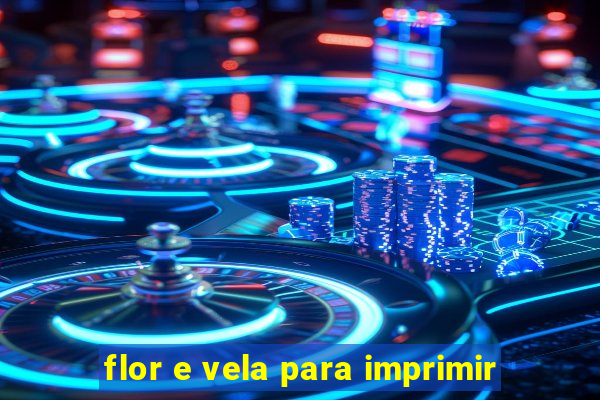 flor e vela para imprimir