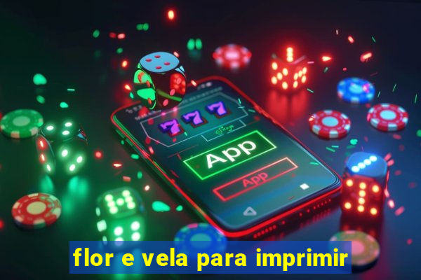 flor e vela para imprimir