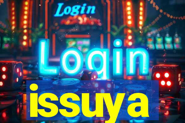 issuya