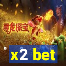 x2 bet