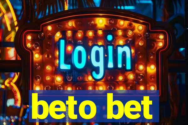 beto bet