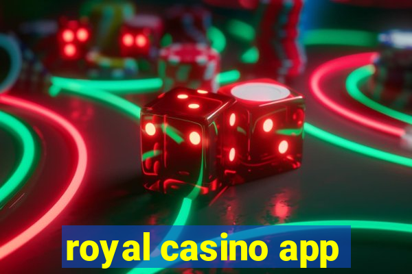 royal casino app