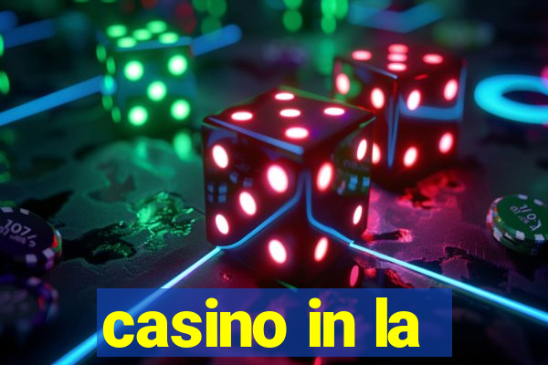 casino in la