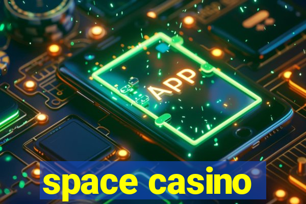 space casino