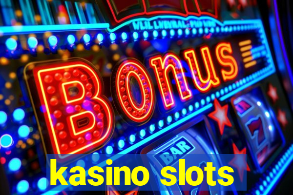 kasino slots