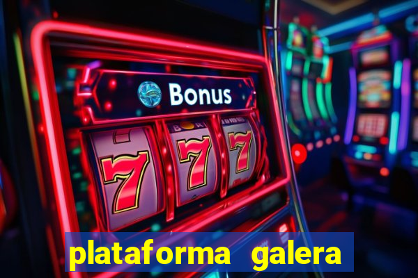 plataforma galera bet é confiável