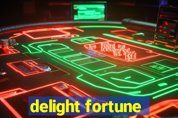 delight fortune