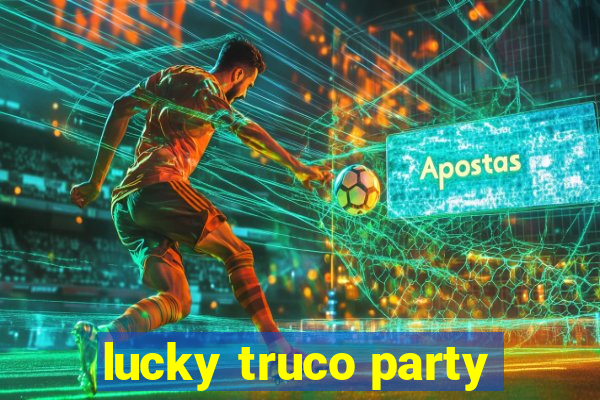 lucky truco party