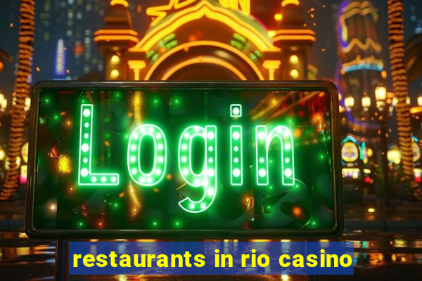 restaurants in rio casino