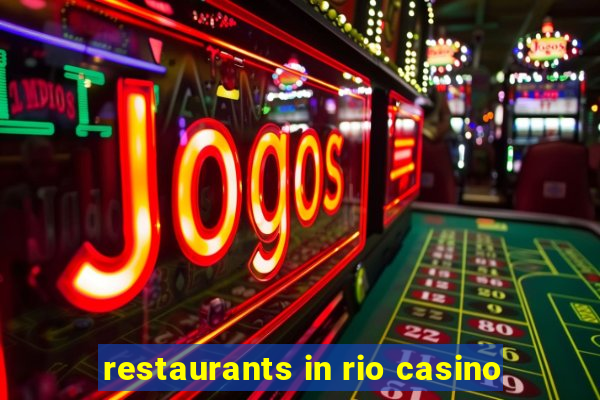 restaurants in rio casino