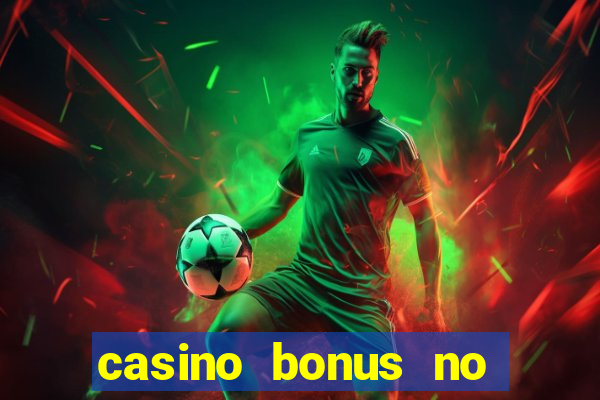 casino bonus no deposit code