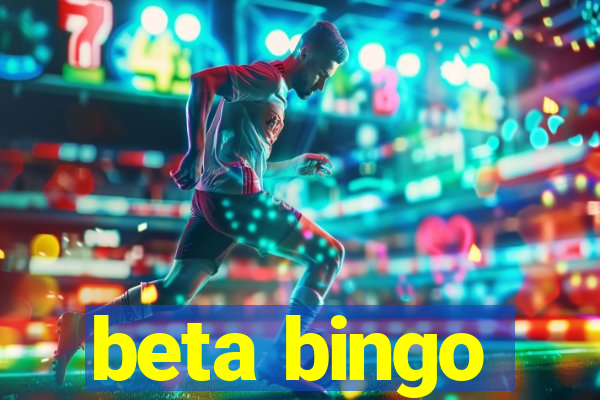 beta bingo