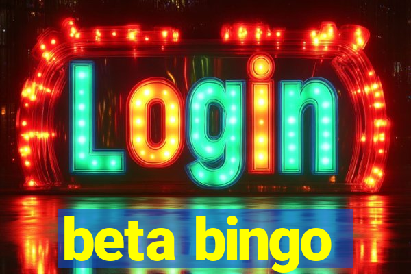 beta bingo